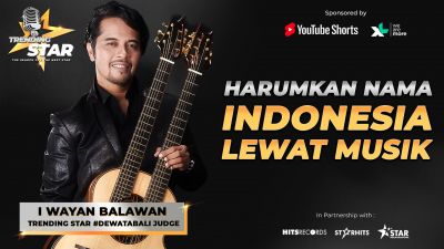 Bakat Musiknya Inspirasi Generasi Muda, I Wayan Balawan Didapuk Jadi Juri Audisi Trending Star di #DewataBali